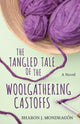 Book cover of: Tangled Tale of the Woolgathering Castoffs. By: Sharon J. Mondragón