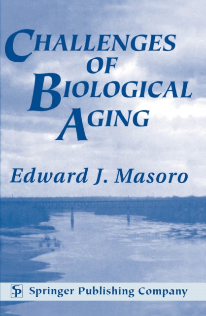 Book cover of: Challenges of Biological Aging. By: Edward, J. Masoro