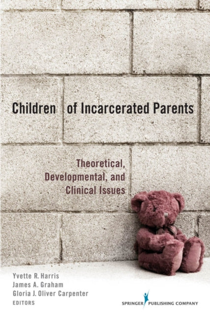 Book cover of: Children of Incarcerated Parents. By: Yvette R. Harris