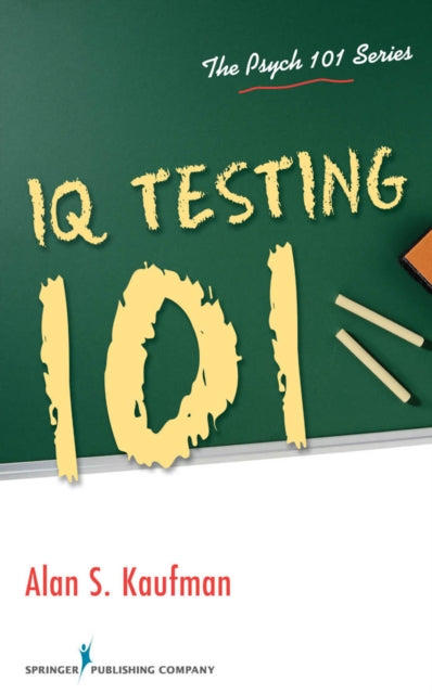 Book cover of: IQ Testing 101. By: Kaufman, Alan S.