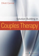 Book cover of: Solution Building in Couples Therapy. By: Elliott Connie