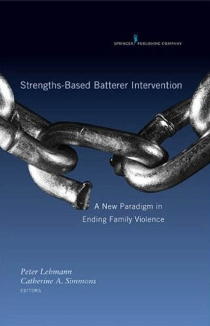 Book cover of: Strengths-Based Batterer Intervention. By: Peter Lehmann