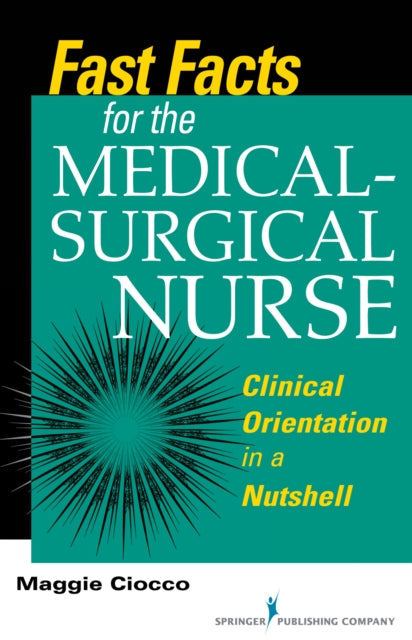 Book cover of: Fast Facts for the Medical- Surgical Nurse. By: Margaret Curry Ciocco