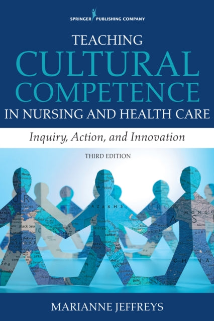 Book cover of: Teaching Cultural Competence in Nursing and Health Care. By: Marianne R. Jeffreys
