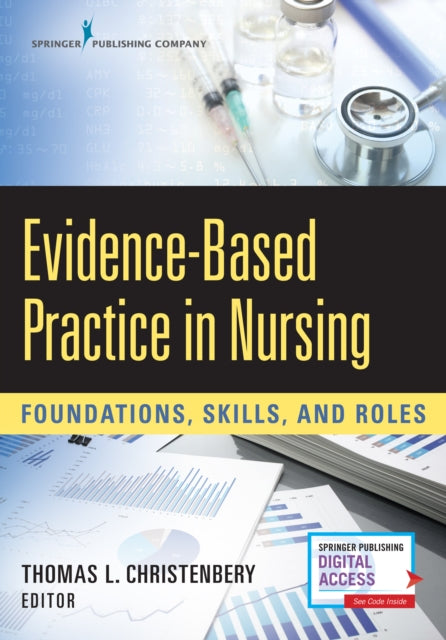 Book cover of: Evidence-Based Practice in Nursing. By: Thomas L. Christenbery PhD  RN  CNE