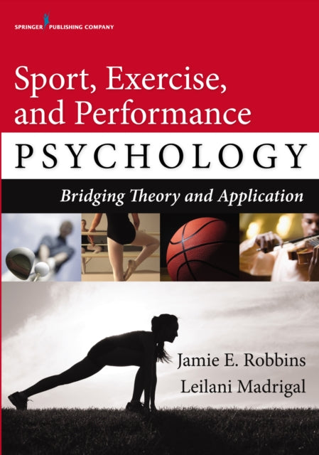 Book cover of: Sport, Exercise, and Performance Psychology. By: Jamie E. Robbins