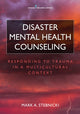 Book cover of: Disaster Mental Health Counseling. By: Mark A. Stebnicki