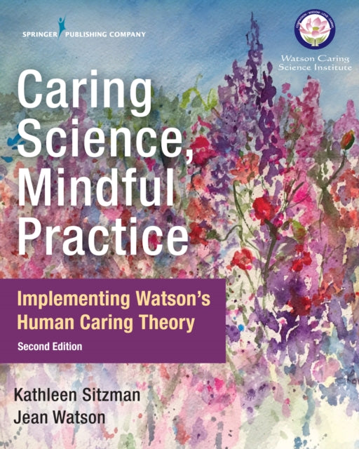 Book cover of: Caring Science, Mindful Practice. By: Kathleen Sitzman