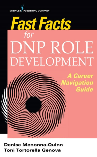 Book cover of: Fast Facts for DNP Role Development. By: Denise Menonna-Quinn