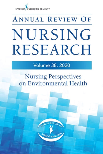 Book cover of: Annual Review of Nursing Research, Volume 38. By: Beth Schenk