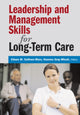 Book cover of: Leadership and Management Skills for Long-Term Care
