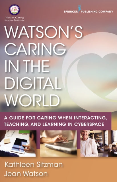 Book cover of: Watson's Caring in the Digital World. By: Kathleen Sitzman
