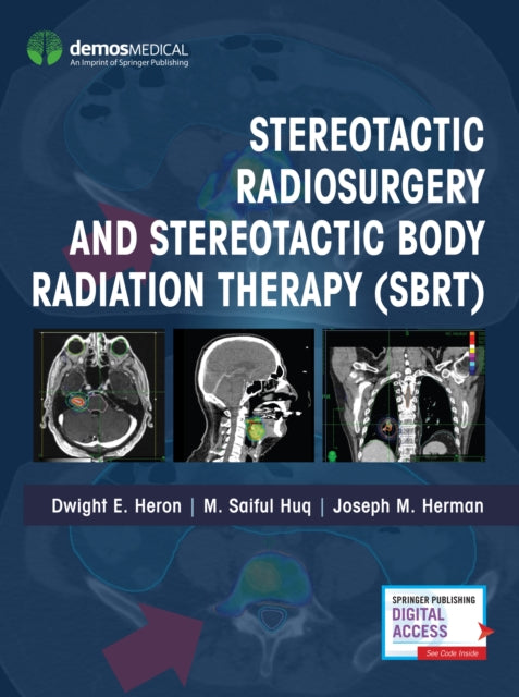 Book cover of: Stereotactic Radiosurgery and Stereotactic Body Radiation Therapy (SBRT). By: Dwight Heron