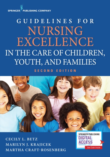 Book cover of: Guidelines for Nursing Excellence in the Care of Children, Youth, and Families. By: Cecily Lynn Betz