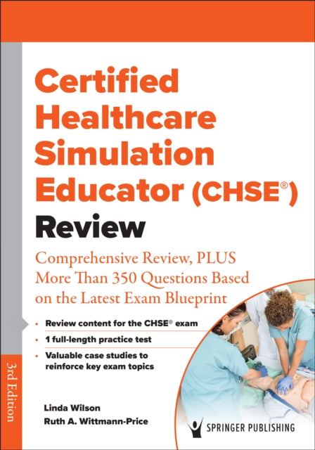 Book cover of: Certified Healthcare Simulation Educator (CHSE®) Review. By: Linda Wilson