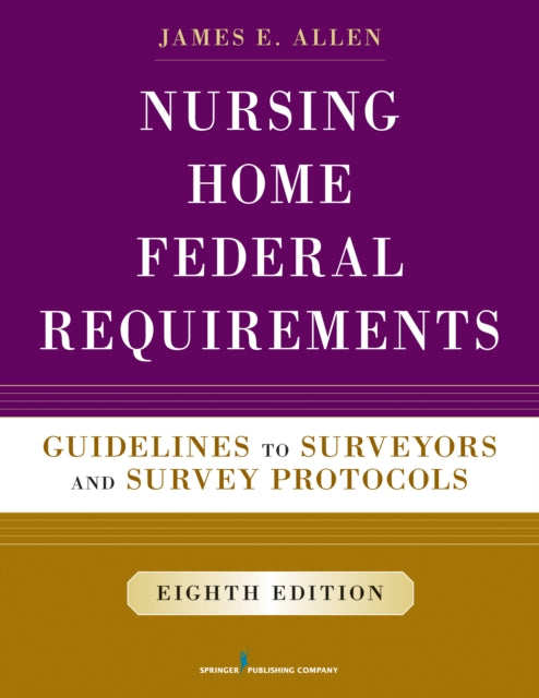 Book cover of: Nursing Home Federal Requirements. By: James E. Allen