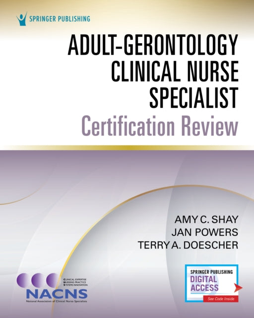 Book cover of: Adult-Gerontology Clinical Nurse Specialist Certification Review. By: Amy C. Shay