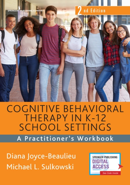 Book cover of: Cognitive Behavioral Therapy in K-12 School Settings. By: Diana Joyce-Beaulieu