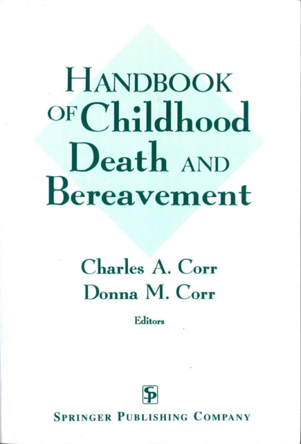 Book cover of: Handbook of Childhood Death and Bereavement
