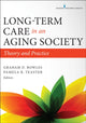 Book cover of: Long-Term Care in an Aging Society. By: Graham D. Rowles