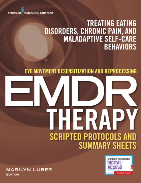 Book cover of: Eye Movement Desensitization and Reprocessing (EMDR) Therapy Scripted Protocols and Summary Sheets. By: Marilyn Luber