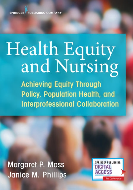 Book cover of: Health Equity and Nursing. By: Margaret P. Moss