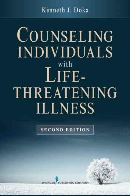 Book cover of: Counseling Individuals with Life Threatening Illness. By: Kenneth J. Doka