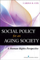 Book cover of: Social Policy for an Aging Society. By: Carole B. Cox