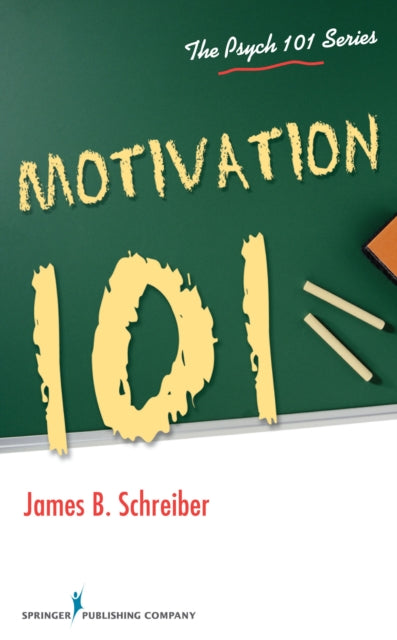 Book cover of: Motivation 101. By: James Schreiber