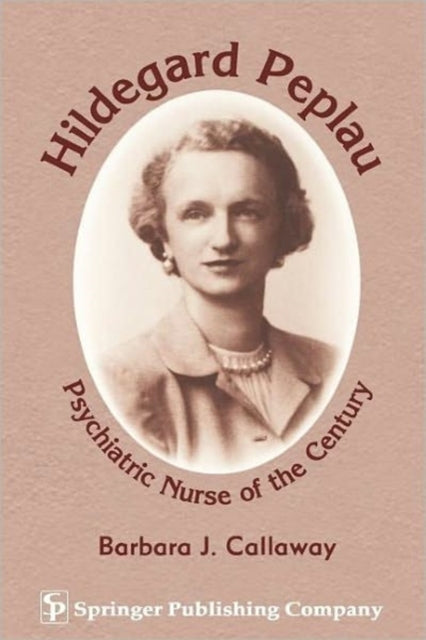 Book cover of: Hildegard Peplau. By: Barbara, J Callaway