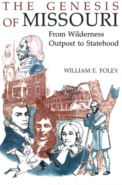 Book cover of: Genesis of Missouri. By: William E. Foley