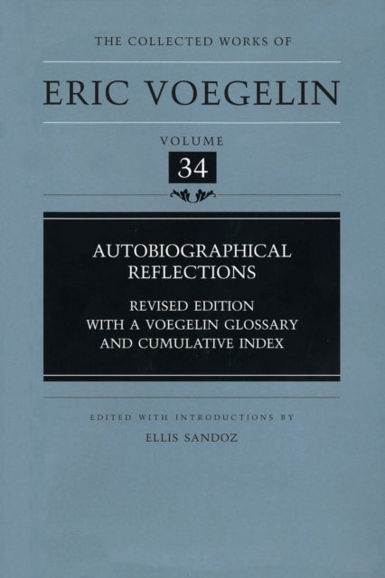 Book cover of: Autobiographical Reflections (CW34). By: Eric Voegelin