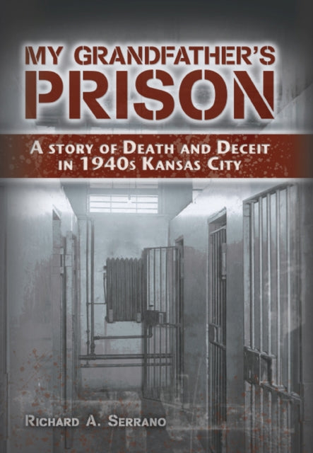 Book cover of: My Grandfather's Prison. By: Richard A. Serrano