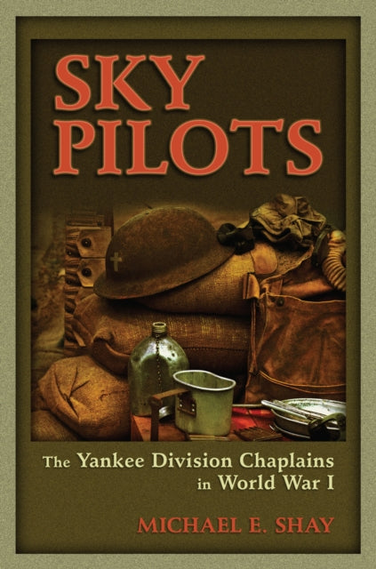 Book cover of: Sky Pilots. By: Michael E. Shay