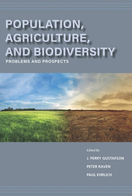 Book cover of: Population, Agriculture, and Biodiversity. By: J. Perry Gustafson