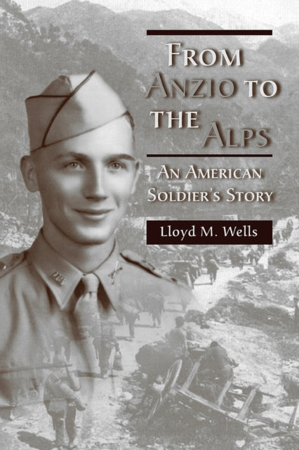 Book cover of: From Anzio to the Alps. By: Lloyd M. Wells