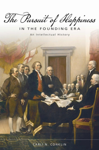Book cover of: Pursuit of Happiness in the Founding Era. By: Carli N. Conklin