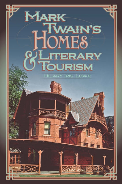Book cover of: Mark Twain's Homes and Literary Tourism