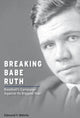 Book cover of: Breaking Babe Ruth