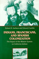 Book cover of: Indians, Franciscans and Spanish Colonization. By: Robert H. Jackson
