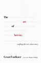 Book cover of: Art of Brevity. By: Grant Faulkner