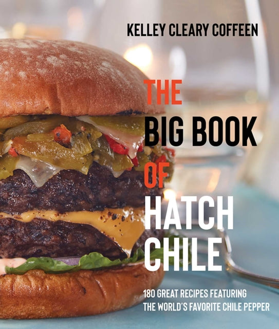 Book cover of: Big Book of Hatch Chile. By: Kelley Cleary Coffeen