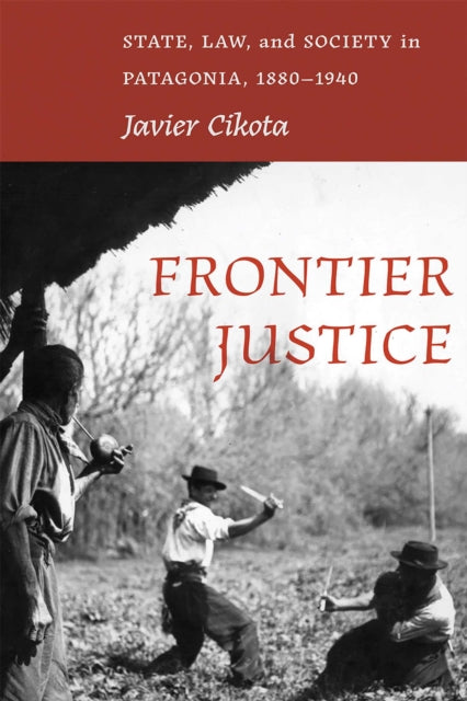 Book cover of: Frontier Justice. By: Javier Cikota