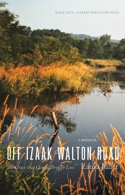 Book cover of: Off Izaak Walton Road. By: Laura Julier