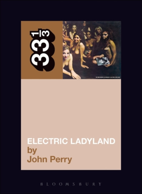 Book cover of: Jimi Hendrix's Electric Ladyland. By: John Perry