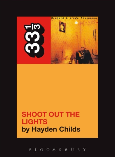 Book cover of: Richard and Linda Thompson's Shoot Out the Lights. By: Hayden Childs