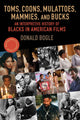 Book cover of: Toms, Coons, Mulattoes, Mammies, and Bucks. By: Donald Bogle