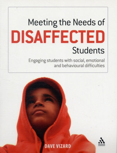 Book cover of: Meeting the Needs of Disaffected Students. By: Dave Vizard