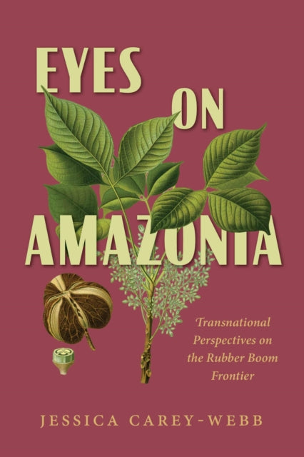 Book cover of: Eyes on Amazonia. By: Jessica Carey-Webb