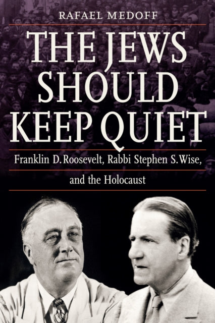 Book cover of: Jews Should Keep Quiet. By: Rafael Medoff